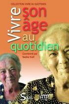 Couverture du livre « Vivre son âge au quotidien » de Nadine Kraft aux éditions Solal