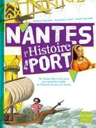 Couverture du livre « Nantes, l'histoire d'un port » de Roland Garrigue et Frederic Barrault et Lionel Tarchala aux éditions Gulf Stream
