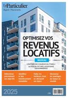 Couverture du livre « Optimisez vos revenus locatifs » de Le Particulier Editions aux éditions Le Particulier