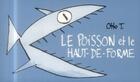 Couverture du livre « Le poisson et le haut-de-forme » de Otto T. aux éditions Editions Flblb