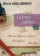 Couverture du livre « La lettre oubliée... » de Herve Guillaumont aux éditions Editions Du Mot Passant