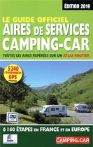 Couverture du livre « Le guide officiel ; aires de services camping-car (édition 2019) » de Duparc Martine aux éditions Move Publishing