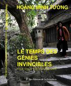 Couverture du livre « Le temps des génies invincibles » de Minh Tuong Hoang aux éditions La Fremillerie