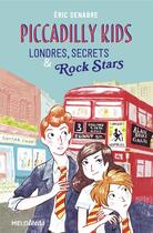 Couverture du livre « Piccadilly kids ; Londres, secrets et rock stars » de Joelle Passeron et Eric Senabre aux éditions Abc Melody