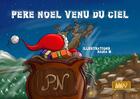 Couverture du livre « Père Noël venu du ciel » de Nadia M. aux éditions Mk67