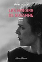 Couverture du livre « Les miroirs de Suzanne » de Sophie Lemp aux éditions Allary