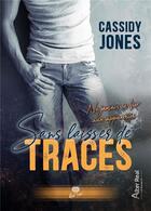 Couverture du livre « Sans laisser de traces » de Cassidy Jones aux éditions Alter Real