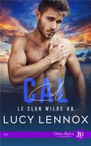 Couverture du livre « Le clan Wilde Tome 8 : Cal » de Lucy Lennox aux éditions Juno Publishing