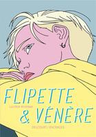 Couverture du livre « Flipette & Vénère » de Lucrece Andreae aux éditions Delcourt