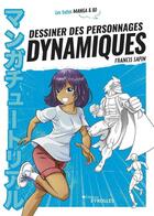 Couverture du livre « Dessiner des personnages dynamiques » de Francis Sapin aux éditions Eyrolles