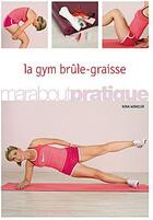 Couverture du livre « La gym brûle graisse » de Winkler-N aux éditions Marabout