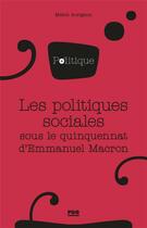 Couverture du livre « Les politiques sociales sous le quinquennat d'Emmanuel Macron » de Mehdi Arrignon aux éditions Pu De Grenoble