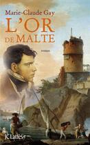 Couverture du livre « L'or de Malte » de Marie-Claude Gay aux éditions Lattes
