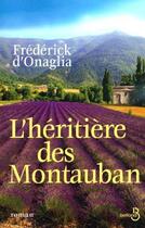 Couverture du livre « L'héritière des Montauban » de Frederick D' Onaglia aux éditions Belfond