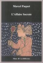 Couverture du livre « L'affaire socrate » de Marcel Paquet aux éditions La Difference
