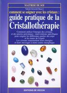 Couverture du livre « La pratique de la cristallotherapie » de Tabish Griziotti Basevi aux éditions De Vecchi