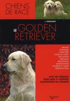 Couverture du livre « Le golden retriever » de Louise Ginoulhiac aux éditions De Vecchi