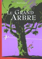 Couverture du livre « Grand arbre (le) » de Remi Courgeon aux éditions Mango