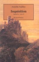 Couverture du livre « Aquasilva t. 2 ; inquisition » de Anselm Audley aux éditions Rivages