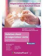 Couverture du livre « Relation client et négociation-vente ; BTS NDRC 1re et 2e années, BTS commercial, licences pro ; bloc d'activités 1 ; livre de l'élève » de Jean-Francois Dhenin et Christele Gillet et Fanny Badoc et Cyril Courson aux éditions Fontaine Picard