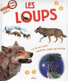 Couverture du livre « Les loups ; la vie des loups racontée comme une histoire » de  aux éditions Milan