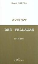 Couverture du livre « Avocat des fellagas - 1958-1962 » de Henri Coupon aux éditions L'harmattan