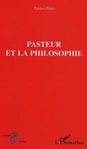Couverture du livre « Pasteur et la philosophie » de Patrice Pinet aux éditions L'harmattan