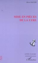 Couverture du livre « Mise en pieces de la lyre » de Hervé Bauer aux éditions L'harmattan