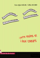 Couverture du livre « À quatre mains et à deux coeurs » de Ezza Agha Malak aux éditions Societe Des Ecrivains