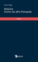 Couverture du livre « Histoire d'une vie afro-française » de Simon Tedga aux éditions Publibook