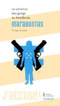 Couverture du livre « La violence des gangs au honduras, marabuntas » de Philippe Godard aux éditions Syros