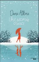 Couverture du livre « Une seconde chance » de Dani Atkins aux éditions Cherche Midi