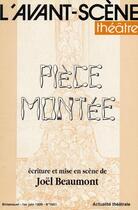 Couverture du livre « Piece montee » de Beaumont Joel aux éditions Avant-scene Theatre