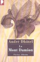 Couverture du livre « Le mont Damion » de Andre Dhotel aux éditions Libretto