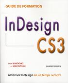 Couverture du livre « Guide de formation ; InDesign CS3 » de Sandee Cohen aux éditions First Interactive