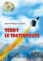 Couverture du livre « Terry le spationaute » de Jean-Philippe Dluzak aux éditions Benevent