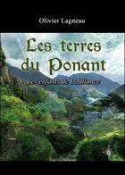 Couverture du livre « Les terres du Ponant ; les enfants de l'Alliance » de Olivier Lagneau aux éditions Benevent