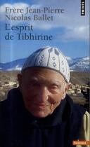 Couverture du livre « L'esprit de Tibhirine » de Nicolas Ballet et Jean-Pierre Schumacher aux éditions Points