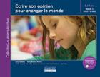 Couverture du livre « ÉCRIRE SON OPINION POUR CHANGER LE MONDE » de Lucy Calkins aux éditions Cheneliere Mcgraw-hill