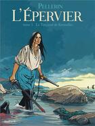 Couverture du livre « L'Epervier Tome 1 : le trépassé de Kermellec » de Patrice Pellerin aux éditions Dupuis