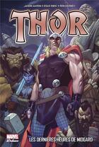 Couverture du livre « Thor t.2 : les dernières heures de Midgard » de Ron Garney et Jason Aaron et Esad Ribic aux éditions Panini