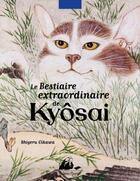 Couverture du livre « Le bestiaire extraordinaire de Kyôsai » de Kawanabe Kyosai et Shigeru Oikawa aux éditions Picquier