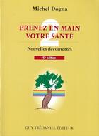 Couverture du livre « Prenez en main votre sante t2 » de Michel Dogna aux éditions Les Editions Tredaniel