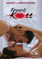 Couverture du livre « French kiss » de Angie L. Deryckere aux éditions Sharon Kena