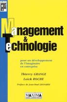 Couverture du livre « Management et technologie - pour un developpement de l'imaginaire en entreprise » de Grange/Roche aux éditions Maxima