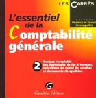 Couverture du livre « L'essentiel de la comptabilite generale. tome 2. - analyse comptable des operations de fin d'exercic » de Grandguillot B.Et F. aux éditions Gualino