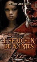 Couverture du livre « L'africain de Nantes » de Colin-Veillon Michel aux éditions Cheminements