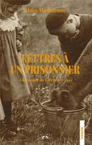 Couverture du livre « Lettres a un prisonnier - chroniques du cotentin : 1941 » de Alain Mantienne aux éditions Charles Corlet