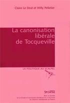 Couverture du livre « La canonisation libérale de tocqueville » de Claire Le Strat et Willy Pelletier aux éditions Syllepse