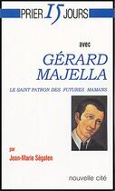 Couverture du livre « Prier 15 jours avec Gérard Mjella » de Jean-Marie Ségalen aux éditions Nouvelle Cite